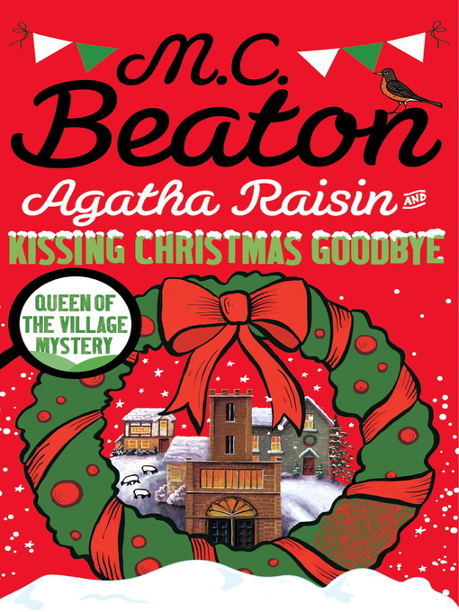 Title details for Agatha Raisin and Kissing Christmas Goodbye by M.C. Beaton - Available